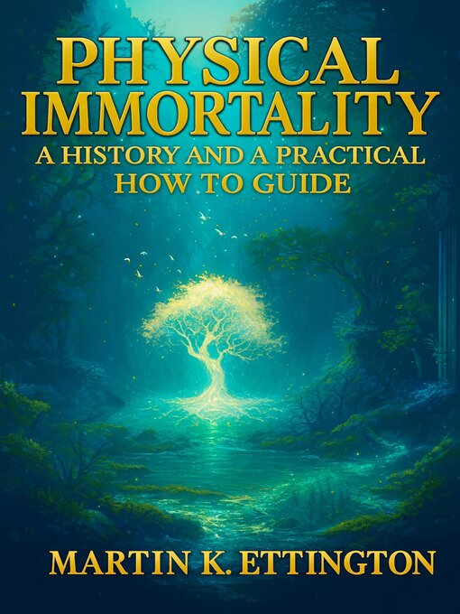 Title details for Physical Immortality by Martin K. Ettington - Available